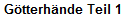 G�tterh�nde Teil 1