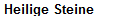 Heilige Steine