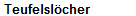 Teufelslöcher